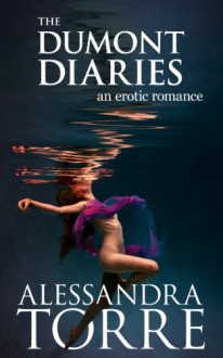 The Dumont Diaries - Alessandra Torre