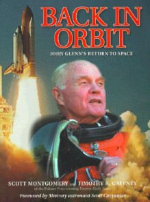 Back in Orbit: John Glenn's Return to Space - John Glenn, Dayton Daily News