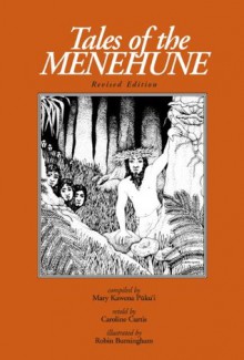 Tales of the Menehune and Other Legends of Hawai'i - Mary Kawena Pukui, Caroline Curtis, Robin Burmingham