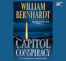 Capitol Conspiracy [Cd] - William Bernhardt