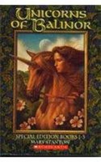 Unicorns of Balinor 1-3 (Special Edition Books 1-3) - Mary Stanton