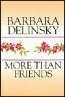 More Than Friends - Barbara Delinsky