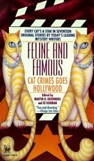 Feline and Famous - Martin H. Greenberg, Ed Gorman, Terry Black, Edward D. Hoch