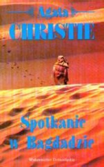 Spotkanie w Bagdadzie - Agatha Christie