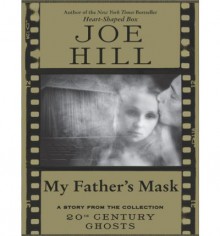 My Father's Mask - Joe Hill