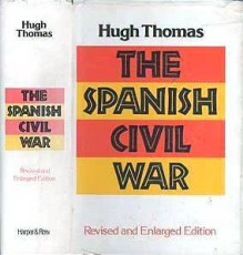 The Spanish Civil War (Revised and Enlarged Edition) - Hugh Thomas