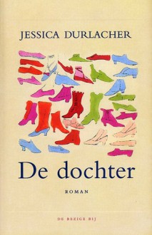 De dochter - Jessica Durlacher