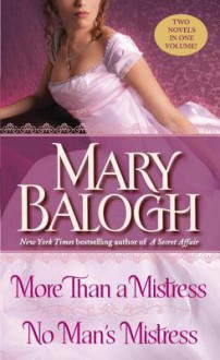 More than a Mistress/No Man's Mistress (Mistress Trilogy #1-2) - Mary Balogh