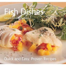 Fish Dishes (Quick And Easy, Proven Recipes) - Gina Steer