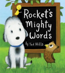 Rocket's Mighty Words - Tad Hills