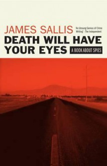 Death Will Have Your Eyes. James Sallis - James Sallis