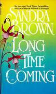 Long Time Coming - Sandra Brown