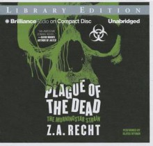 Plague of the Dead - Z.A. Recht