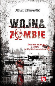 Wojna Zombie - Max Brooks, Leszek Erenfeicht