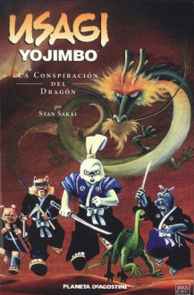 Usagi Yojimbo 4 La Conspiracion Del Dragon - Stan Sakai