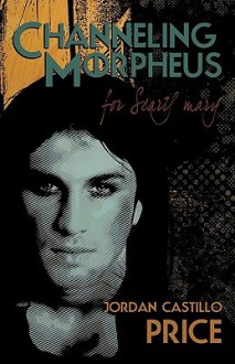 Channeling Morpheus for Scary Mary - Jordan Castillo Price
