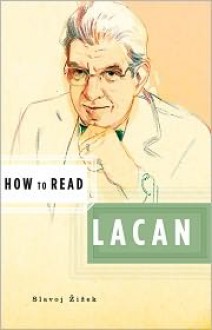 How to Read Lacan - Slavoj Žižek, Simon Critchley