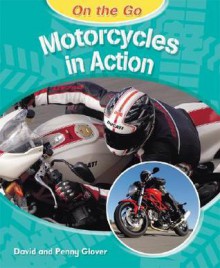 Motorcycles in Action - David Glover, Penny Glover