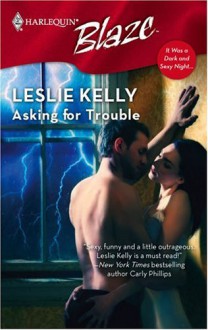 Asking For Trouble (Santori Stories #4) - Leslie Kelly