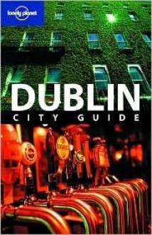 Ireland: Dublin - Fionn Davenport, Lonely Planet