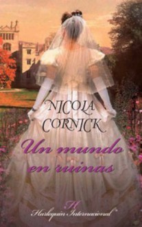 Un mundo en ruinas (Harlequin Internacional) (Spanish Edition) - Nicola Cornick