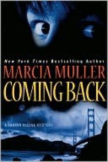 Coming Back (Sharon McCone, #27) - Marcia Muller