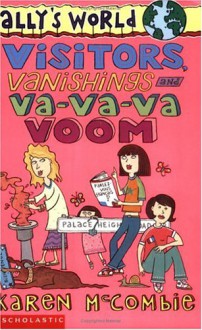 Visitors, Vanishings and Va Va Va Voom (Ally's World, #12) - Karen McCombie