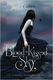 Blood-Kissed Sky (Darkness Before Dawn, #2) - J.A. London