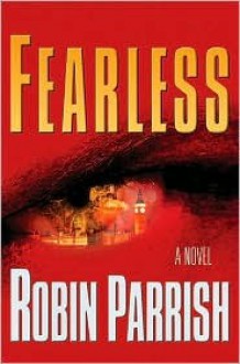 Fearless (Dominion Trilogy Series, 2) - Robin Parrish