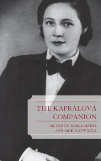 The Kapralova Companion - Karla Hartl, Michael Beckerman, Timothy Cheek, Erik Entwistle