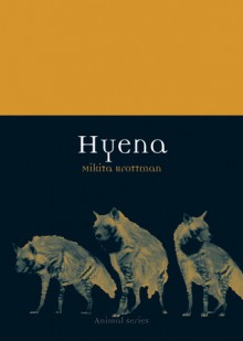 Hyena - Mikita Brottman