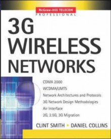 3g Wireless Networks - Clint Smith, Daniel Collins