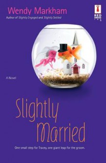 Slightly Married - Wendy Markham