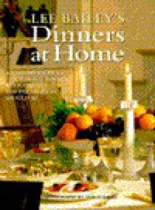 Lee Bailey's Dinners At Home - Lee Bailey