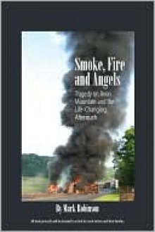 Smoke, Fire and Angels - Mark Robinson