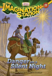 Danger on a Silent Night: 12 (AIO Imagination Station Books) - Marianne Hering, Nancy I. Sanders