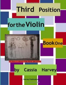 Third Position for the Violin, Book One - Cassia Harvey