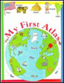 My First Atlas - Whitecap Books, Christine Wilson, Dee Turner