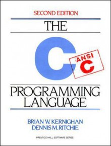 C Programming Language - Brian W. Kernighan, Dennis M. Ritchie