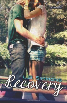 Recovery (Mending Hearts, #1.5) - L.B. Simmons, Jennifer Roberts Hall, Okay Creations