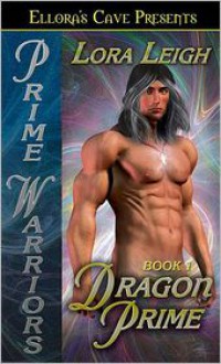 Dragon Prime (Prime, #1) - Lora Leigh