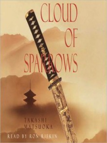 Cloud of Sparrows (Audio) - Takashi Matsuoka, Ron Rifkin