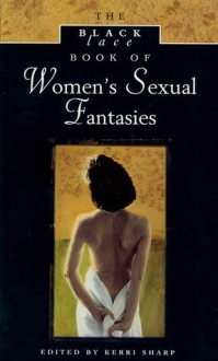 The Black Lace Book Of Women's Sexual Fantasies - Kerri Sharp