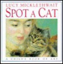 Spot a Cat - Lucy Micklethwait