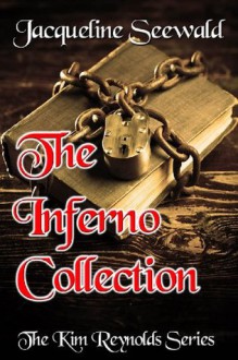 The Inferno Collection (The Kim Reynolds Series) - Jacqueline Seewald