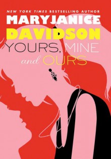 Yours, Mine, and Ours - MaryJanice Davidson