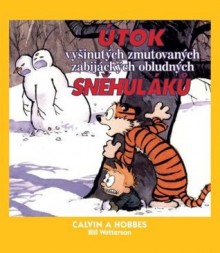 Útok vyšinutých zmutovaných zabijáckých obludných sněhuláků - Bill Watterson, Richard Podaný