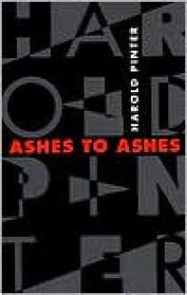 Ashes to Ashes - Harold Pinter