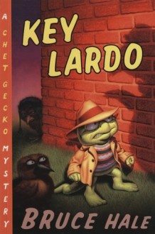 Key Lardo: A Chet Gecko Mystery - Bruce Hale