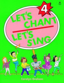 Let's Chant, Let's Sing Sb 4: Sb 4 - Carolyn Graham